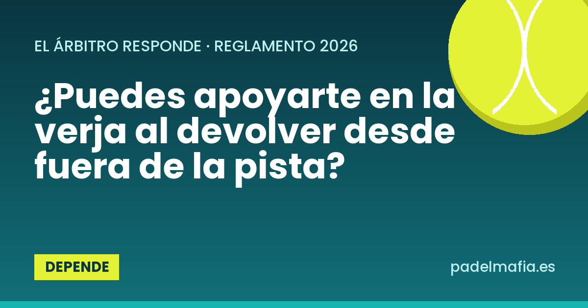 ¿Puedes apoyarte en la verja al devolver desde fuera de la pista?
